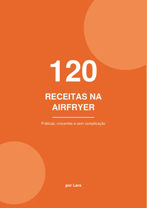 Capa do e-book 120 Receitas na Airfryer